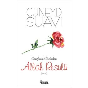 Gençlerin Gözünden Allah Resulü s.a.v. - Cüneyd Suavi