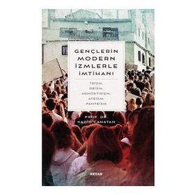 Gençlerin Modern İzmlerle İmtihanı - Kadir Canatan