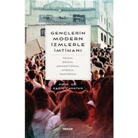 Gençlerin Modern İzmlerle İmtihanı - Kadir Canatan