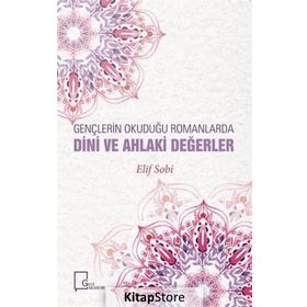 Gençlerin Okuduğu Romanlarda Dini ve Ahlaki Değerler - Ahlaki Değerler