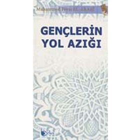 Gençlerin Yol Azığı - Muhammed Fevzi El-Arabi
