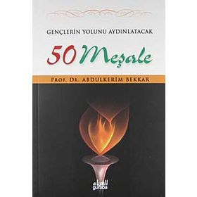 Gençlerin Yolunu Aydınlatacak 50 Meşale - Abdulkerim Bekkar