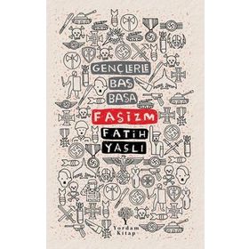 Gençlerle Baş Başa - Faşizm - Yordam