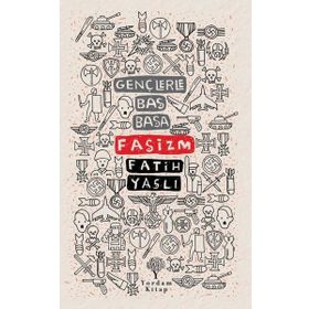Gençlerle Baş Başa - Faşizm - Yordam