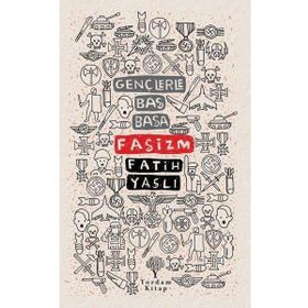 Gençlerle Baş Başa - Faşizm - Yordam