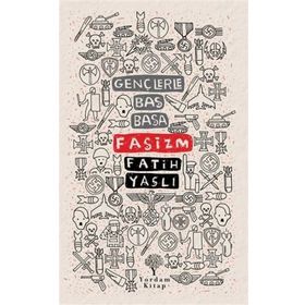 Gençlerle Baş Başa - Faşizm - Yordam