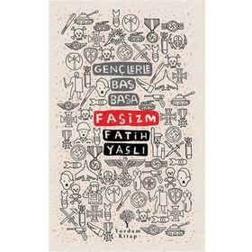 Gençlerle Baş Başa - Faşizm - Yordam