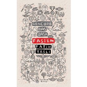 Gençlerle Baş Başa - Faşizm - Yordam