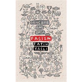 Gençlerle Baş Başa - Faşizm - Yordam