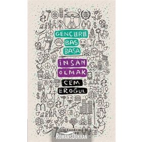 Gençlerle Baş Başa: İnsan Olmak - Cem Eroğul