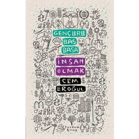 Gençlerle Baş Başa: İnsan Olmak - Cem Eroğul