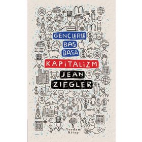 Gençlerle Baş Başa: Kapitalizm - Jean Ziegler