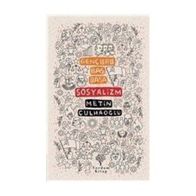 Gençlerle Baş Başa Sosyalizm - Metin Çulhaoğlu