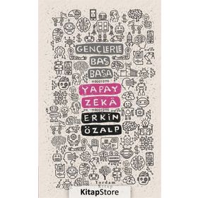 Gençlerle Baş Başa: Yapay Zeka - Erkin Özalp