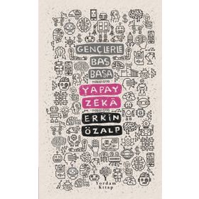Gençlerle Baş Başa: Yapay Zeka - Erkin Özalp