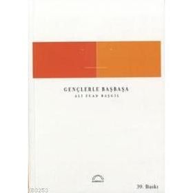 Gençlerle Başbaşa - Ali Fuad Başgil