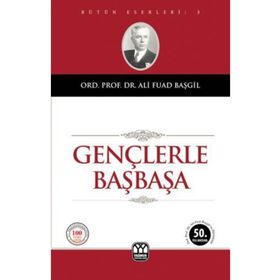 Gençlerle Başbaşa - Ali Fuat Başgil