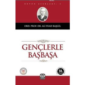 Gençlerle Başbaşa - Ali Fuat Başgil