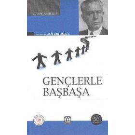 Gençlerle Başbaşa - Ali Fuat Başgil