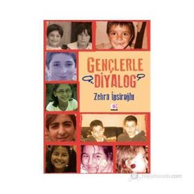 GENÇLERLE DIYALOG - ZEHRA İPŞIROĞLU