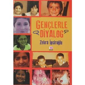 GENÇLERLE DIYALOG - ZEHRA İPŞIROĞLU