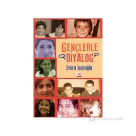 GENÇLERLE DIYALOG - ZEHRA İPŞIROĞLU