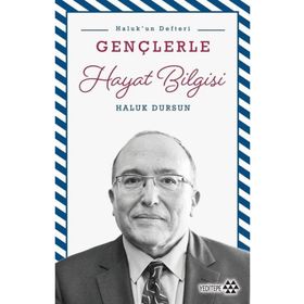 Gençlerle Hayat Bilgisi - Haluk Dursun
