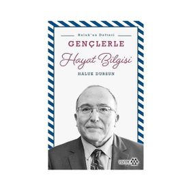 Gençlerle Hayat Bilgisi - Haluk Dursun