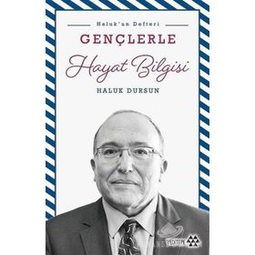 Gençlerle Hayat Bilgisi - Haluk Dursun
