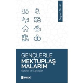 Gençlerle Mektuplaşmalarım Zeyneb Gazali İdrak Yayınları
