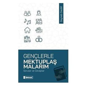 Gençlerle Mektuplaşmalarım Zeyneb Gazali İdrak Yayınları