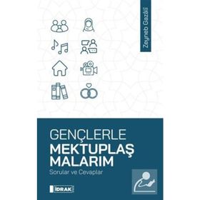 Gençlerle Mektuplaşmalarım Zeyneb Gazali İdrak Yayınları