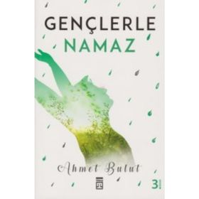 Gençlerle Namaz - Ahmet Bulut