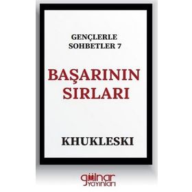 Gençlerle Sohbetler 7 Başarının Sırları - Khukleski