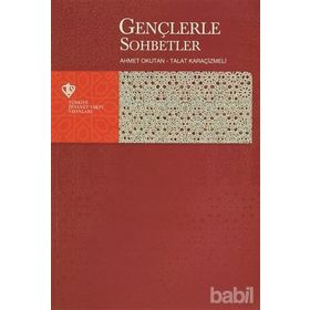 Gençlerle Sohbetler - Talat Karaçizmeli Ahmet Okutan