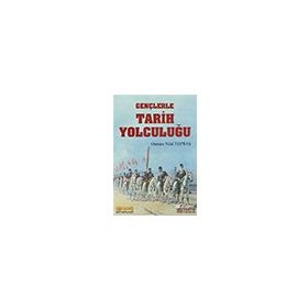 Gençlerle Tarih Yolculuğu - Osman Nuri Topbaş