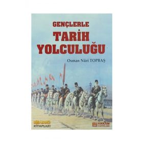 Gençlerle Tarih Yolculuğu - Osman Nuri Topbaş