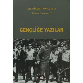 GENÇLİĞE YAZILAR - HIKMET KIVILCIMLI