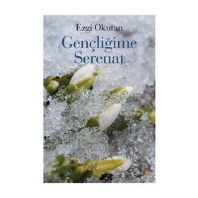 Gençliğime Serenat - Ezgi Okutan