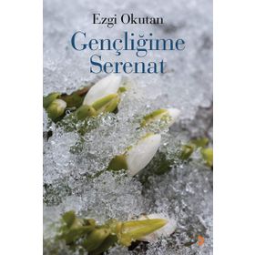 Gençliğime Serenat - Ezgi Okutan
