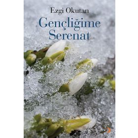 Gençliğime Serenat - Ezgi Okutan