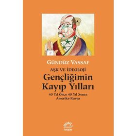 Gençliğimin Kayıp Yılları - Gündüz Vassaf