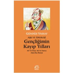 Gençliğimin Kayıp Yılları - Gündüz Vassaf