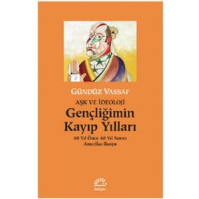 Gençliğimin Kayıp Yılları - Gündüz Vassaf
