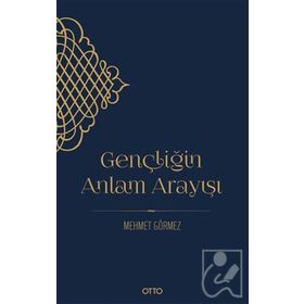 Gençliğin Anlam Arayışı - Mehmet Görmez