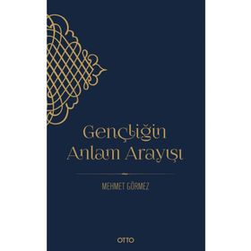 Gençliğin Anlam Arayışı - Mehmet Görmez