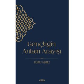 Gençliğin Anlam Arayışı - Mehmet Görmez