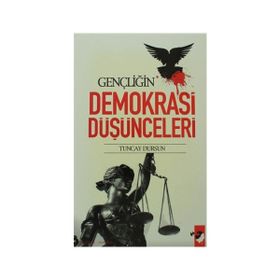 GENÇLİĞİN DEMOKRASI DÜŞÜNCELERİ - TUNCAY DURSUN