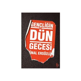 GENÇLİĞİN DÜN GECESI - ÜNAL ERSÖZLÜ