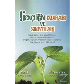 Gençliğin Izdırabı ve Sıkıntıları - İlyas Berk
